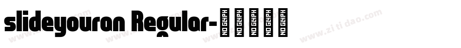 slideyouran Regular字体转换
